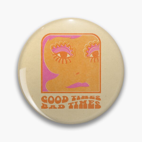 Item preview, Good Times, Bad Times designed and sold by Strange-Daze.
