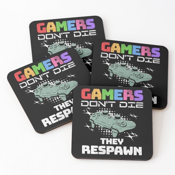 Item preview, Gamers don't die they respawn, funny gamers quote, gaming designed and sold by AHthatIsNice.