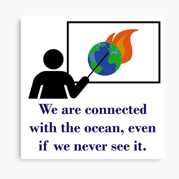 Artikel-Vorschau von We Are Connected With The Ocean - Climate Change Quote , designt und verkauft von CrankyOldDude.
