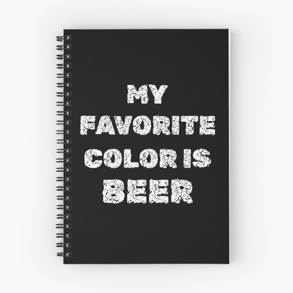 Item preview, My Favorite Color is Beer designed and sold by GaryDobson.