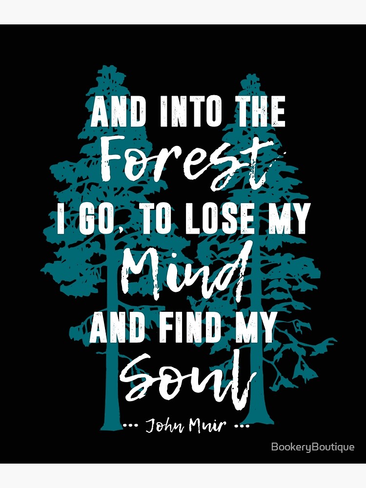 And Into The Forest I Go Muir Quote For Nature Lovers Greeting Card By Bookeryboutique Redbubble