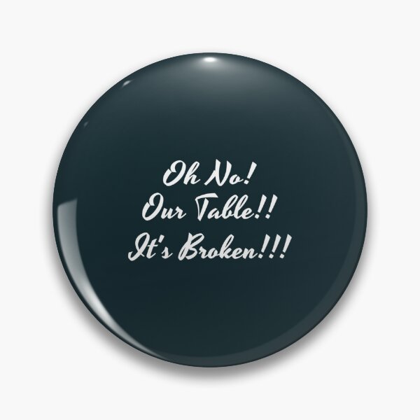 Item preview, Oh No ! Our Table Is Broken - Design   designed and sold by Mirmade2023.