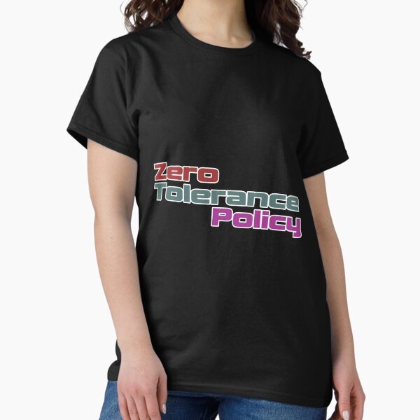 Item preview, Zero tolerance policy   designed and sold by Mirmade2023.