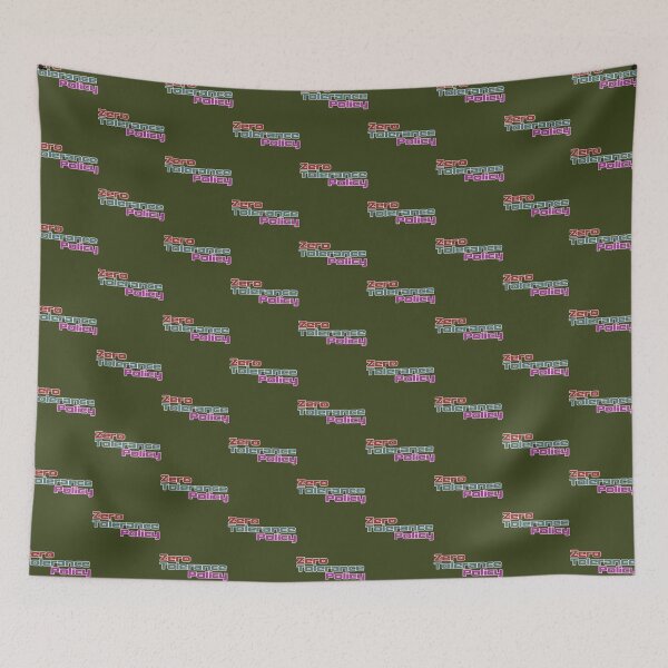 Item preview, Zero tolerance policy   designed and sold by Mirmade2023.