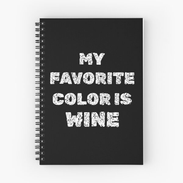 Item preview, My Favorite Color is Wine designed and sold by GaryDobson.
