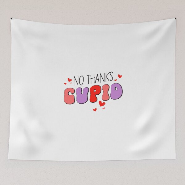 Item preview, No Thanks Cupid designed and sold by Sick Creativity.