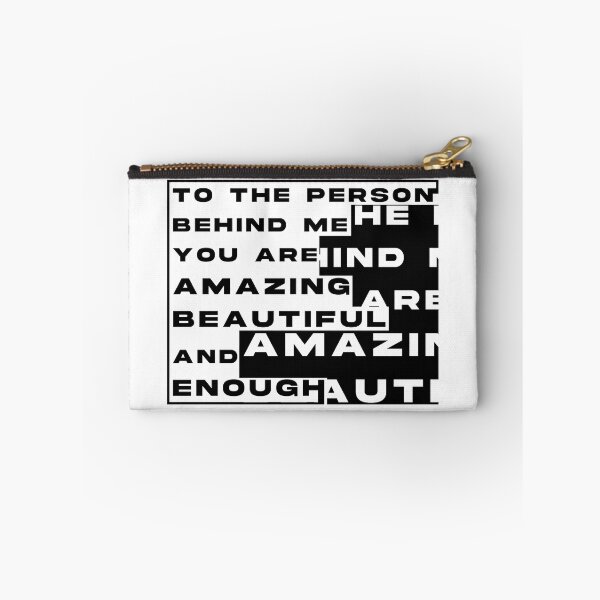 Item preview, To The Person Behind Me You Are Amazing Beautiful And Enough designed and sold by LiveItNow.