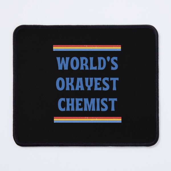 Item preview, World's Okayest Chemist designed and sold by Unique-for-U.
