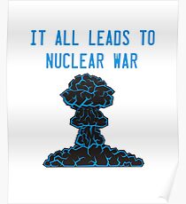 Alles führt zum Atomkrieg Poster