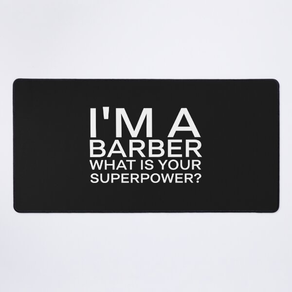 Item preview, im a Barber what is your superpower? profession barber funny designed and sold by STELATO.