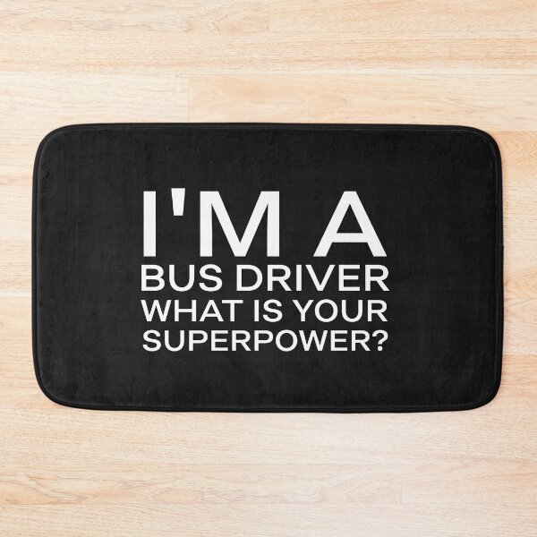 Item preview, im a Bus Driver what is your superpower? profession Bus Driver funny designed and sold by STELATO.