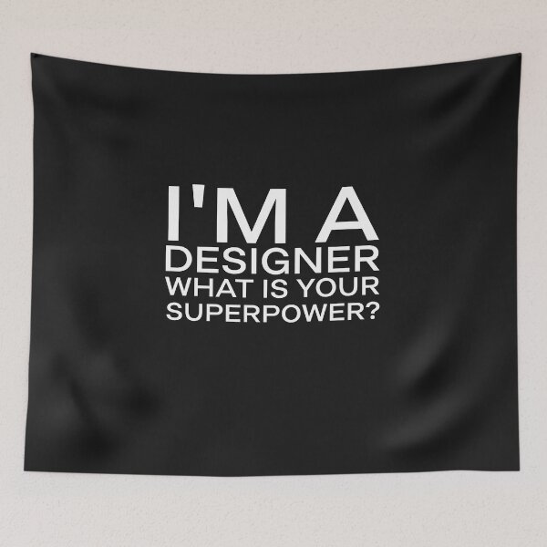 Item preview, im a Designer what is your superpower? profession Designer funny superpower designed and sold by STELATO.