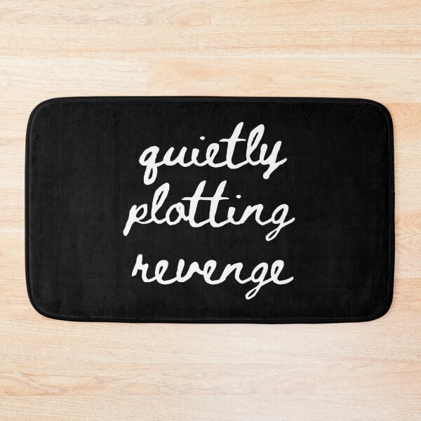 Item preview, quietly plotting revenge designed and sold by venomouspixie.