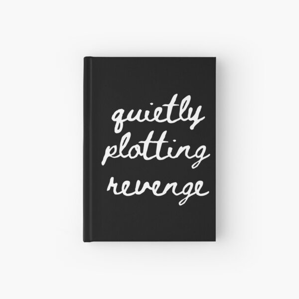 Item preview, quietly plotting revenge designed and sold by venomouspixie.