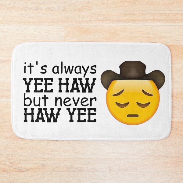 Item preview, Always Yee Haw Never Haw Yee Sad Cowboy designed and sold by WithLoveRachael.
