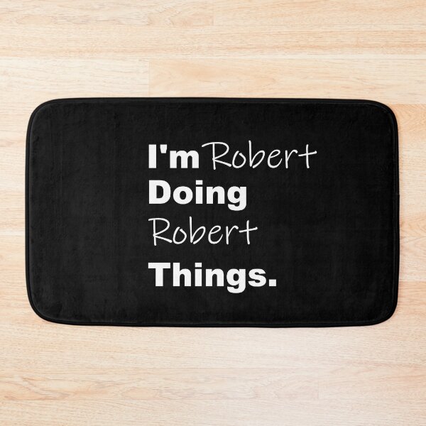 Item preview, I'm Robert Doing Robert Things. designed and sold by Adonma.