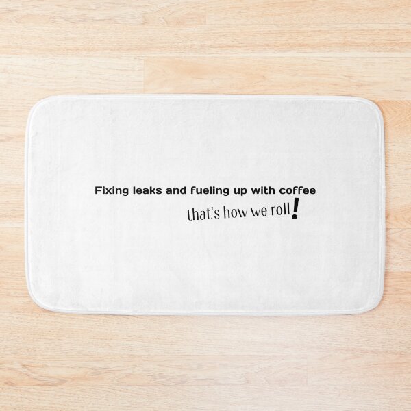 Item preview, Fixing Leaks and Fueling Up With Coffee designed and sold by WearYourMood.