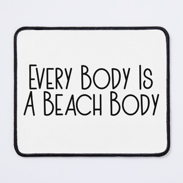Item preview, Every Body Is A Beach Body designed and sold by WithLoveRachael.