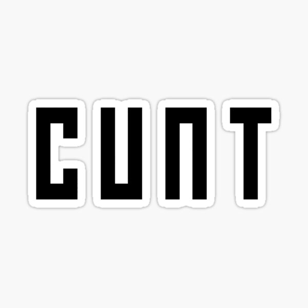 hello you cunt top cunt funny rude Sticker
