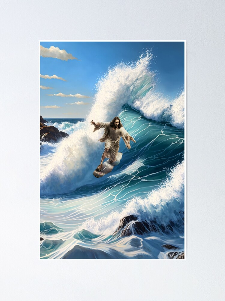 With Jesus You can Surf on Life's Waves {Poster} With Jesus You can Surf on Life's Waves {Poster}