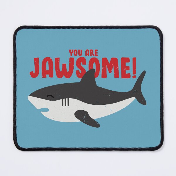 Item preview, „You are jawsome“ shark designed and sold by Rochenmann.