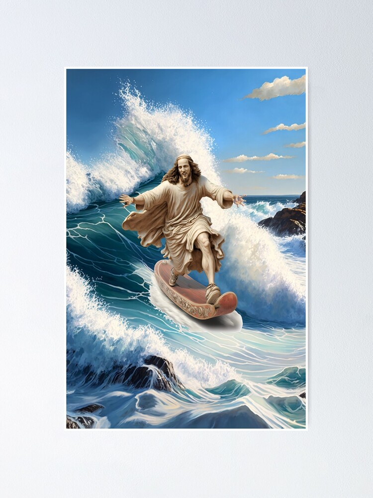 With Jesus You can Surf on Life's Waves {Poster} With Jesus You can Surf on Life's Waves {Poster}