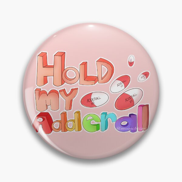 Item preview, Hold my adderall  designed and sold by Moochiiart.