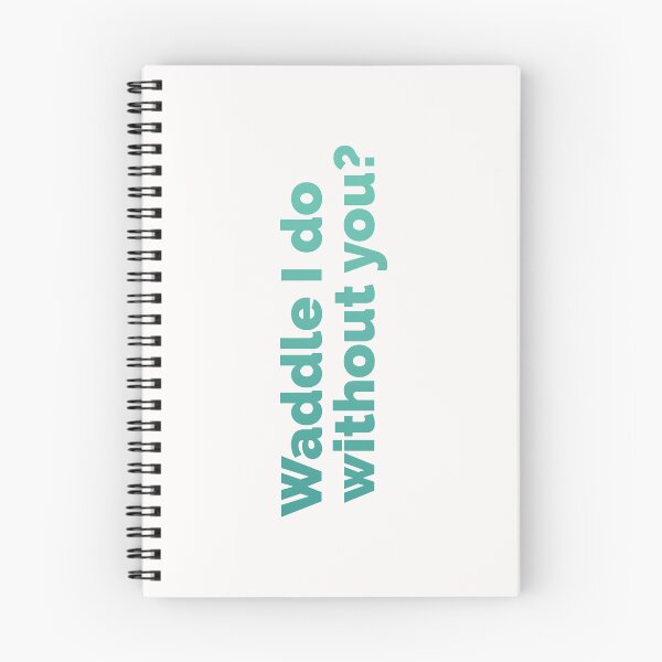 Item preview, Waddle I do without you designed and sold by Mqyou.