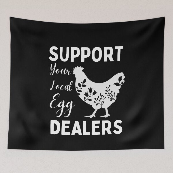 Item preview, Support Your Local Egg Dealers designed and sold by Nicet-shirt1.