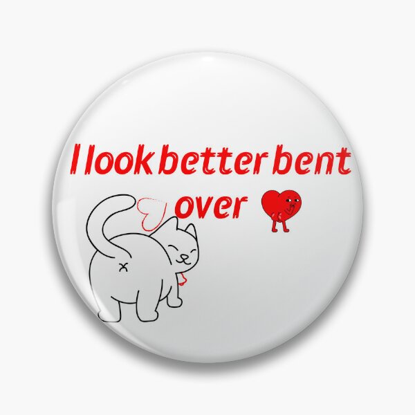 Item preview, I look better bent over designed and sold by Sisy04.