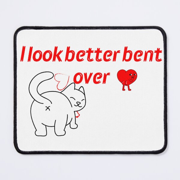 Item preview, I look better bent over designed and sold by Sisy04.