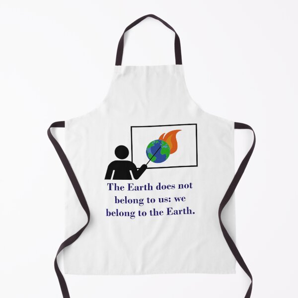 Aperçu de l'œuvre The Earth Does Not Belong To Us - Climate Change Quote créée et vendue par CrankyOldDude.