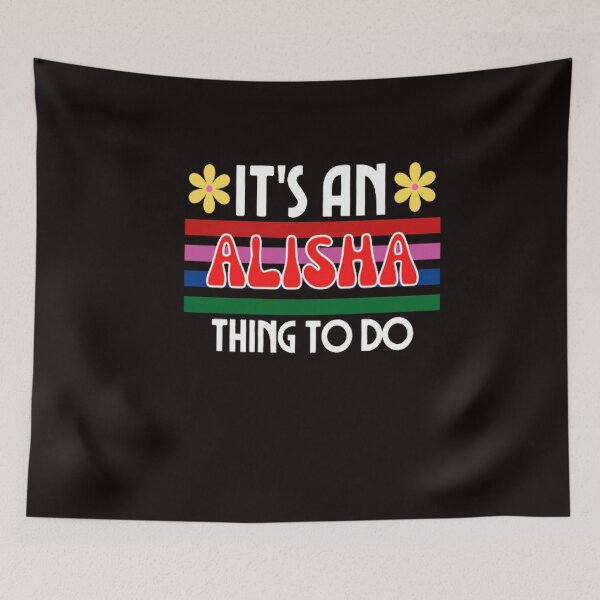 Item preview, It's An Alisha Thing to Do designed and sold by Angelle55.