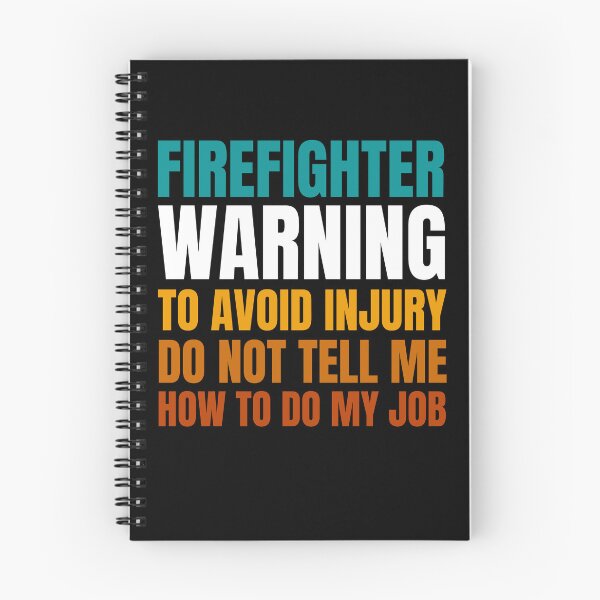 Item preview, Firefighter Warning to Avoid Injury Do Not Tell Me How to Do My Job designed and sold by Crafty-Mornings.