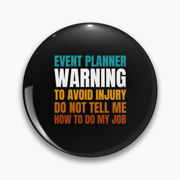 Item preview, Event Planner Warning to Avoid Injury Do Not Tell Me How to Do My Job designed and sold by Crafty-Mornings.