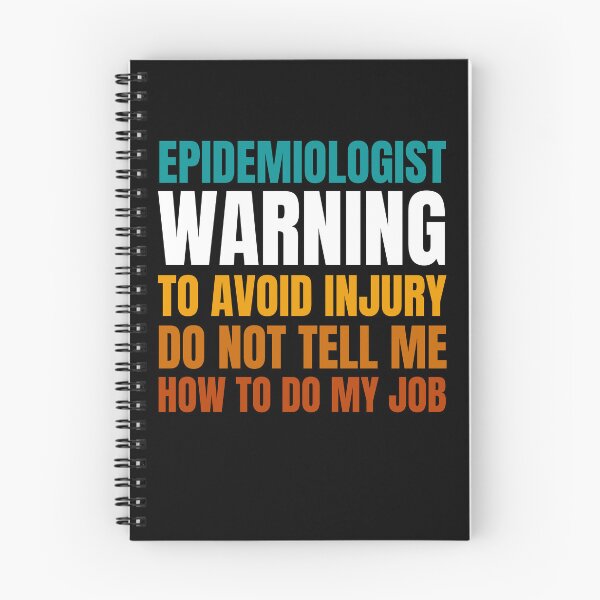 Item preview, Epidemiologist Warning to Avoid Injury Do Not Tell Me How to Do My Job designed and sold by Crafty-Mornings.