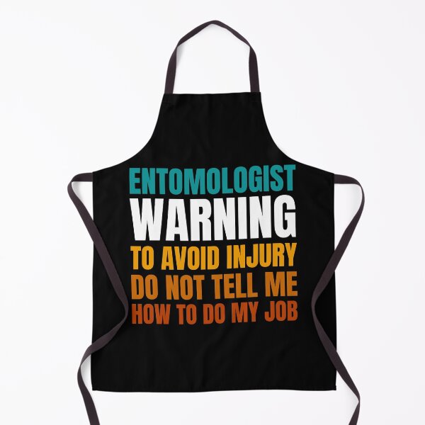 Item preview, Entomologist Warning to Avoid Injury Do Not Tell Me How to Do My Job designed and sold by Crafty-Mornings.