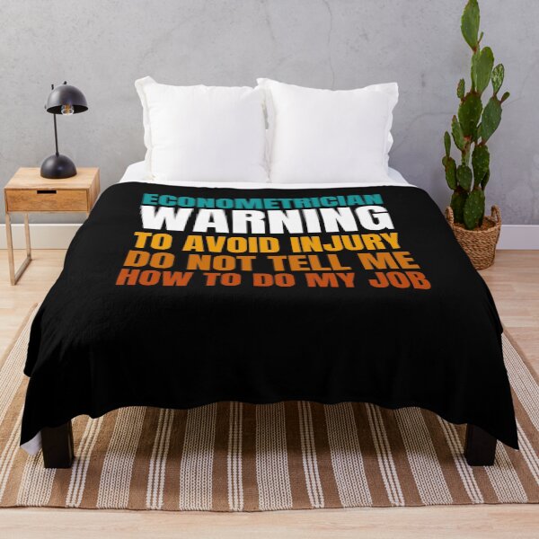 Item preview, Econometrician Warning to Avoid Injury Do Not Tell Me How to Do My Job designed and sold by Crafty-Mornings.