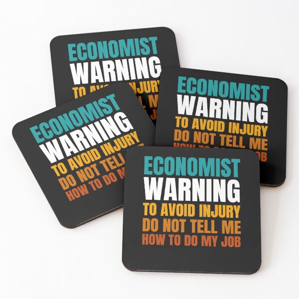 Item preview, Economist Warning to Avoid Injury Do Not Tell Me How to Do My Job designed and sold by Crafty-Mornings.