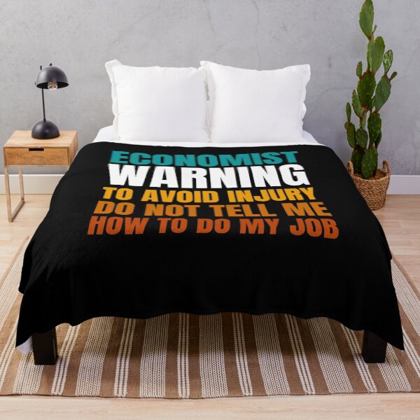 Item preview, Economist Warning to Avoid Injury Do Not Tell Me How to Do My Job designed and sold by Crafty-Mornings.