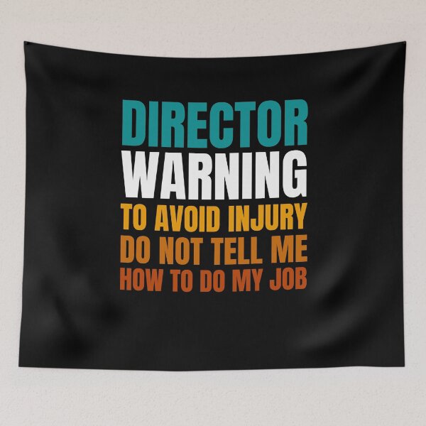 Item preview, Director Warning to Avoid Injury Do Not Tell Me How to Do My Job designed and sold by Crafty-Mornings.