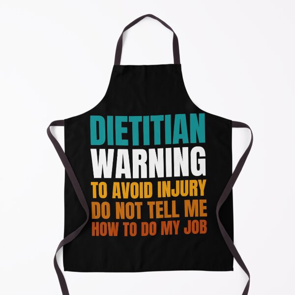 Item preview, Dietitian Warning to Avoid Injury Do Not Tell Me How to Do My Job designed and sold by Crafty-Mornings.