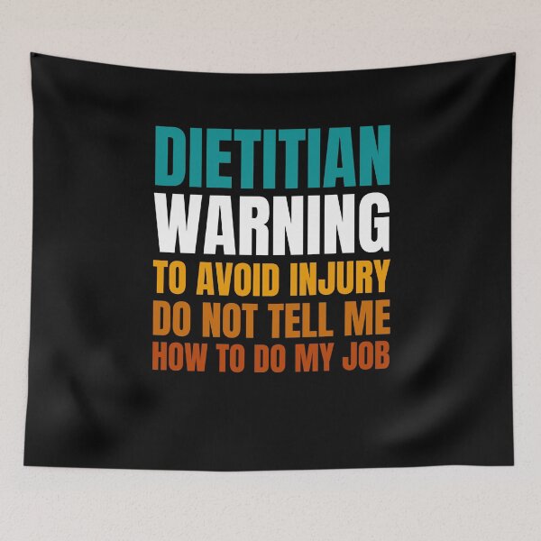 Item preview, Dietitian Warning to Avoid Injury Do Not Tell Me How to Do My Job designed and sold by Crafty-Mornings.