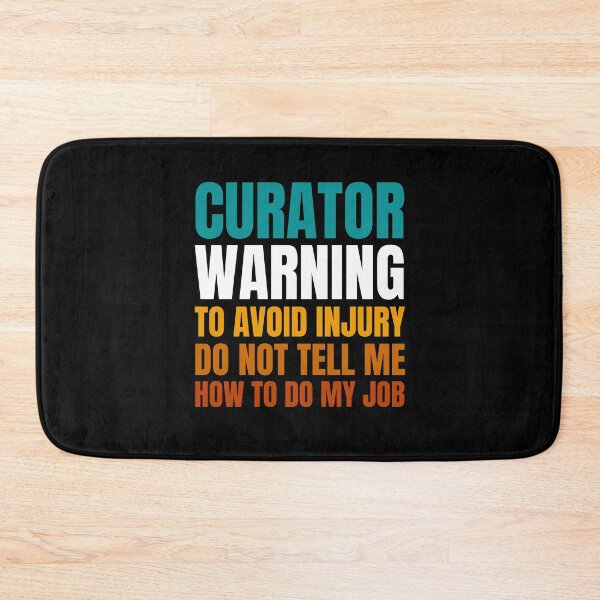 Item preview, Curator Warning to Avoid Injury Do Not Tell Me How to Do My Job designed and sold by Crafty-Mornings.