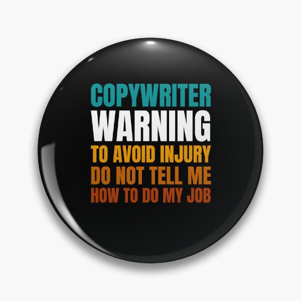Item preview, Copywriter Warning to Avoid Injury Do Not Tell Me How to Do My Job designed and sold by Crafty-Mornings.