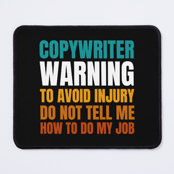 Item preview, Copywriter Warning to Avoid Injury Do Not Tell Me How to Do My Job designed and sold by Crafty-Mornings.