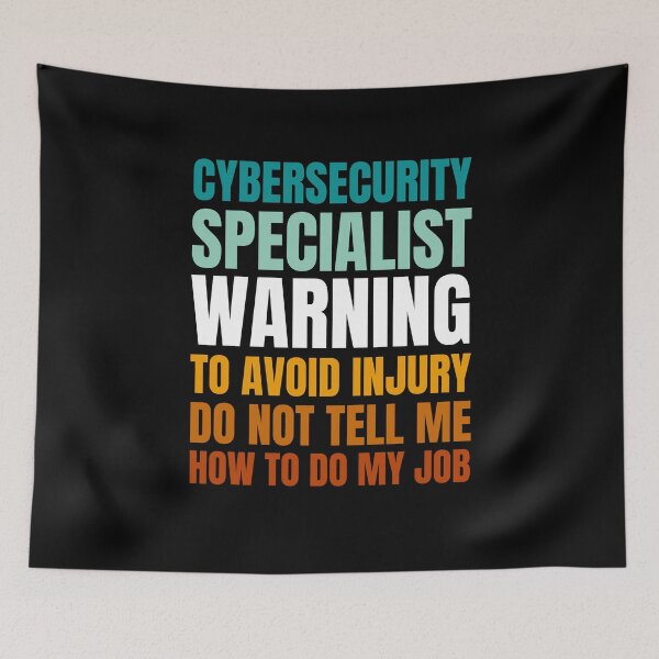 Item preview, Cybersecurity Specialist Warning to Avoid Injury Do Not Tell Me How to Do My Job designed and sold by Crafty-Mornings.