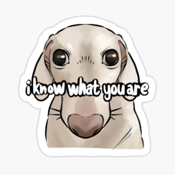 Item preview, I Know What You Are Dog designed and sold by Ecliptinox.
