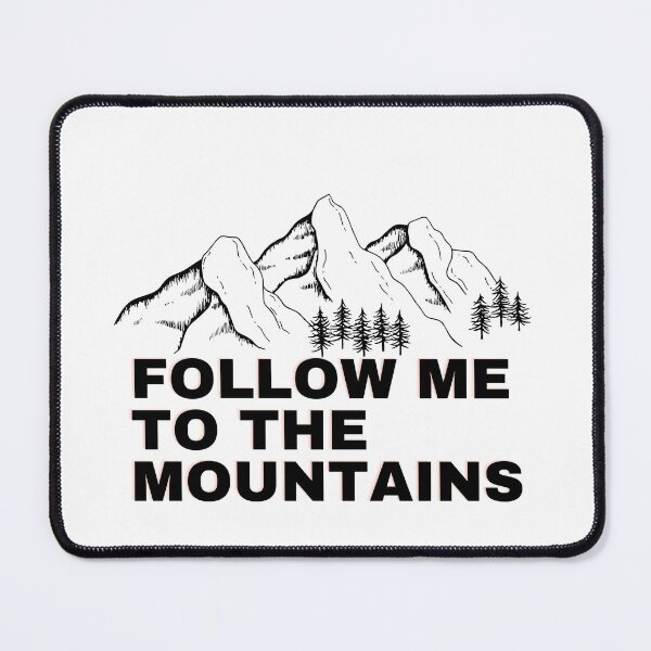 Item preview, Follow me to the mountains designed and sold by porchswings.