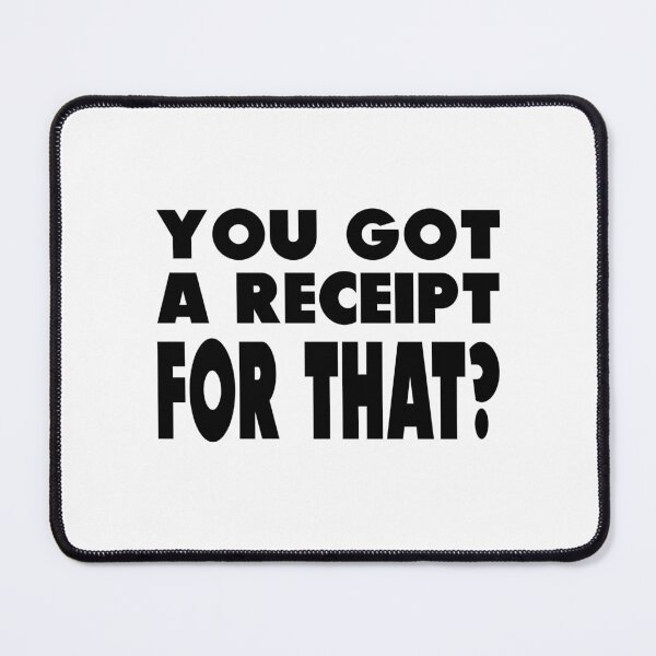 Item preview, Accounting: You Got A Receipt For That? designed and sold by AppreciateThat.